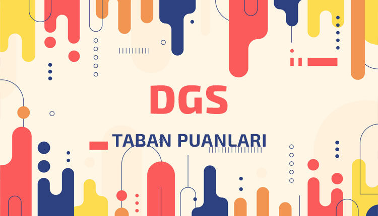 DGS Taban Puanları ve Kontenjanları 2024