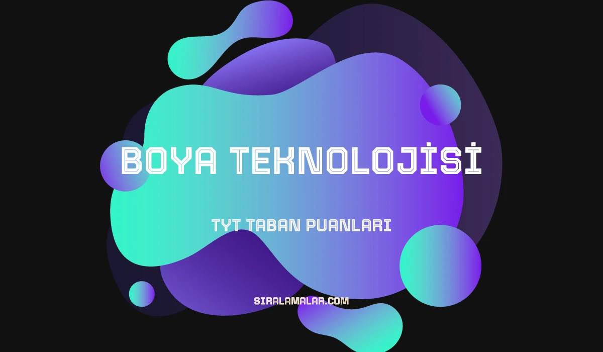 TYT Boya Teknolojisi Taban Puanları ve Sıralamaları 2026