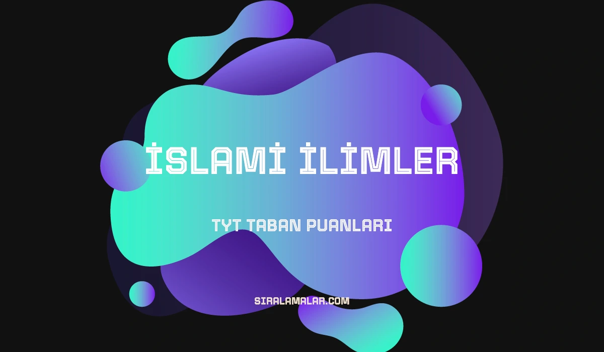 TYT İslami İlimler Taban Puanları ve Sıralamaları 2026