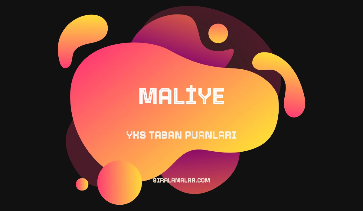 YKS Maliye Taban Puanları ve Sıralamaları 2026